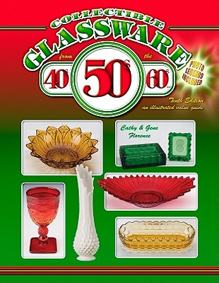 Collectible Glassware from the 40s, 50s, 60s - Florence, Cathy, and Florence, Gene