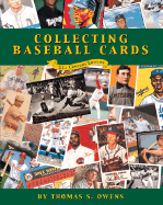 Collecting Baseball Cards - Owens, Thomas S, and Owens, Tom