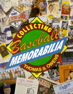 Collecting Baseball Memorabili - Owens, Thomas S, and Owens, Tom, and Tom Owens