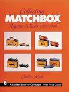 Collecting Matchbox(tm)Regular Wheels, 1953-1969