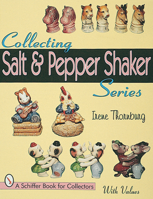 Collecting Salt and Pepper Shaker Series - Thornburg, Irene