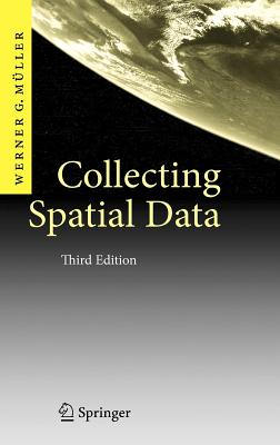 Collecting Spatial Data: Optimum Design of Experiments for Random Fields - Mller, Werner G