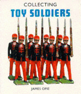 Collecting Toy Soldiers - Opie, James