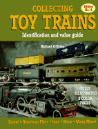 Collecting Toy Trains: Identification and Value Guide - O'Brien, Richard, and C'Brien, Richard
