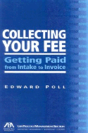 Collecting Your Fee: Getting Paid from Intake to Invoice