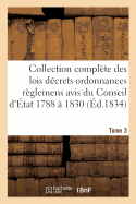 Collection Complte Des Lois Dcrets Ordonnances Rglemens Et Avis Du Conseil d'tat 1788  1830 T03