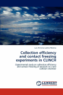 Collection Efficiency and Contact Freezing Experiments in Clinch