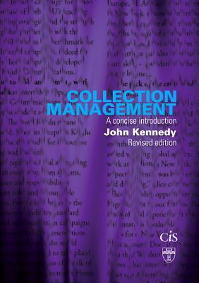 Collection Management: A Concise Introduction - Kennedy, John