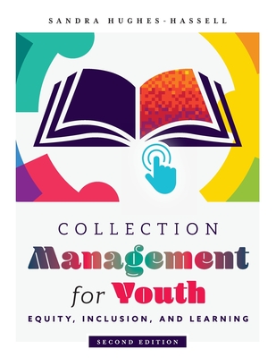 Collection Management for Youth: Equity, Inclusion, and Learning - Hughes-Hassell, Sandra