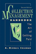 Collection Management Handbook: The Art of Getting Paid