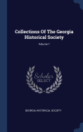 Collections of the Georgia Historical Society; Volume 7