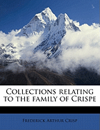 Collections Relating to the Family of Crispe Volume 2