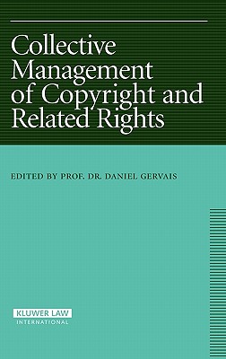 Collective Management of Copyright and Related Rights - Gervais, Daniel (Editor)