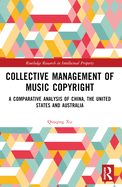 Collective Management of Music Copyright: A Comparative Analysis of China, the United States and Australia