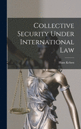 Collective Security Under International Law