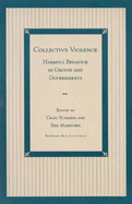 Collective Violence: Harmful Behavior in Groups and Governments