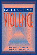 Collective Violence - Barkan, Steven E, and Snowden, Lynne L