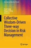 Collective Wisdom-Driven Three-Way Decision in Risk Management