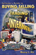 Collector's Guide to Buying, Selling, and Trading on the Internet