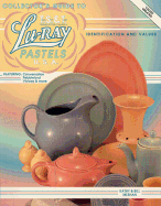 Collector's Guide to T.S.Andt. "Premier Potters of America" Lu-Ray Pastels U.S.A.: Featuring Conversation, Pebbleford, Vistosa and More