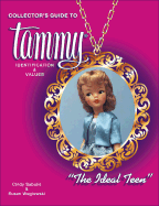 Collector's Guide to Tammy, "The Ideal Teen" - Sabulis, Cindy, and Weglewski, Susan