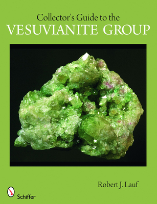 Collector's Guide to the Vesuvianite Group - Lauf, Robert J