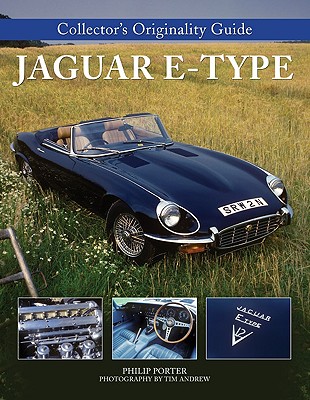 Collector'S Originality Guide Jaguar E-Type - Porter, Philip, and Andrew, Tim