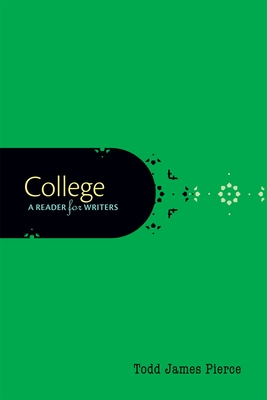 College: A Reader for Writers - Pierce, Todd James