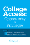 College Access: Opportunity or Privilege? - McPherson, Michael S (Editor), and Schapiro, Morton Owen (Editor)