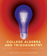 College Algebra and Trigonometry: Building Concepts and Connections