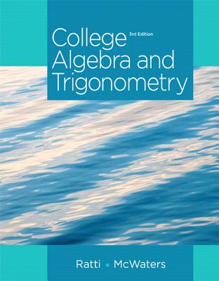 College Algebra and Trigonometry - Ratti, J. S., and McWaters, Marcus