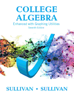 College Algebra: Enhanced with Graphing Utilities
