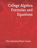 College Algebra Formulas and Equations