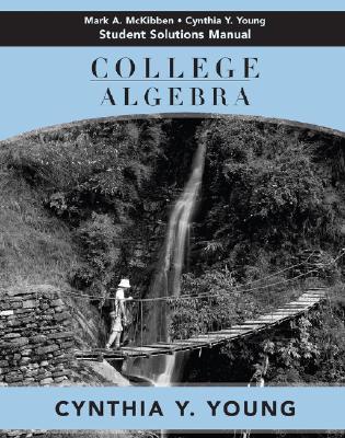 College Algebra, Student Solutions Manual - Young, Cynthia Y