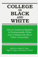 College in Black and White: African American Students in Predominantly White and in Historically Black Public Universities