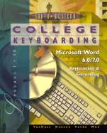 College Keyboarding Microsoft Word 6.0/7.0 Word Processing: Lessons 1-60 - Van Huss, Susie, and Forde, Connie, and Duncan, James S, Mr.