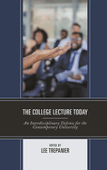 College Lecture Today: An Interdisciplinary Defense for the Contemporary University