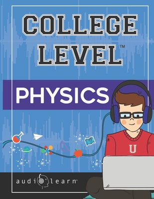 College Level Physics - Team, Audiolearn Content