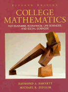 College Mathematics for Business, Economics, Life Sciences, and Social Sciences - Barnett, Raymong A, and Byleen, Karl E, Professor, and Ziegler, Michael R