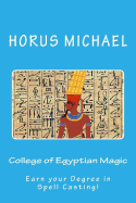 College of Egyptian Magic: Earn Your Degree in Spell Casting!