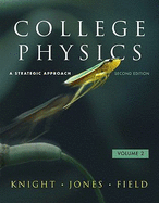 College Physics: A Strategic Approach Volume 2 (CHS. 17-30)