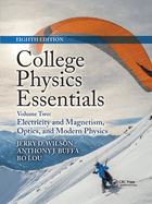 College Physics Essentials, Eighth Edition: Electricity and Magnetism, Optics, Modern Physics (Volume Two)
