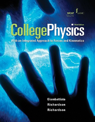 College Physics: With an Integrated Approach to Forces and Kinematics - Giambattista, Alan