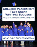 College Placement Test Essay Writing Success - Academic Success Media