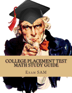 College Placement Test Study Guide for Math: CPT Test Math Practice Tests with 250 Problems and Solutions