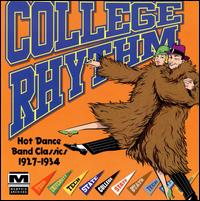 College Rhythm: Hot Dance Band Classics, 1927-1934 - Various Artists