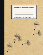College Ruled Composition Notebook: Dandelion Blowball Brown Paper Soft Cover - Large (8.5 x 11 inches) Letter Size - 100 Lined Pages - Ruled Retro Notes (No Margins)
