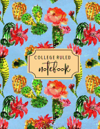 College Ruled Notebook: Blue Flowering Cactus Cover