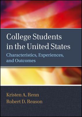 College Students in the United States: Characteristics, Experiences, and Outcomes - Renn, Kristen A, and Reason, Robert D