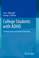 College Students with ADHD: Current Issues and Future Directions